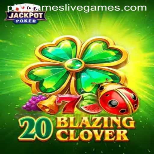 Exploring the Excitement of 20BlazingClover: A New PHPGames Sensation