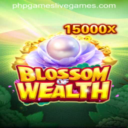 Blossom of Wealth: A Thrilling Adventure in the World of PHP Games