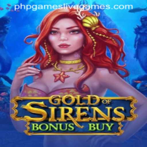 Exploring the Enchanting World of GoldofSirensBonusBuy: A Dive into the Latest PHP Game