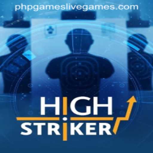 Discovering HighStriker: A Riveting Adventure in the World of phpGames
